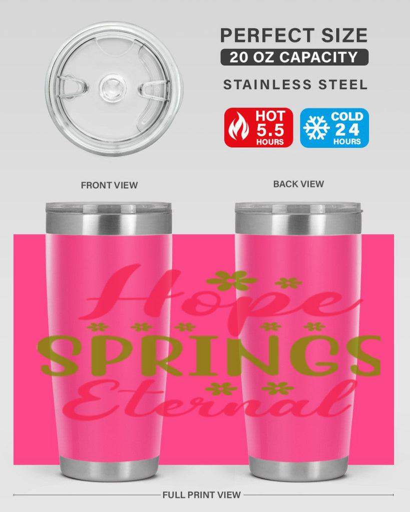 Hope Springs Eternal 257#- spring- Tumbler