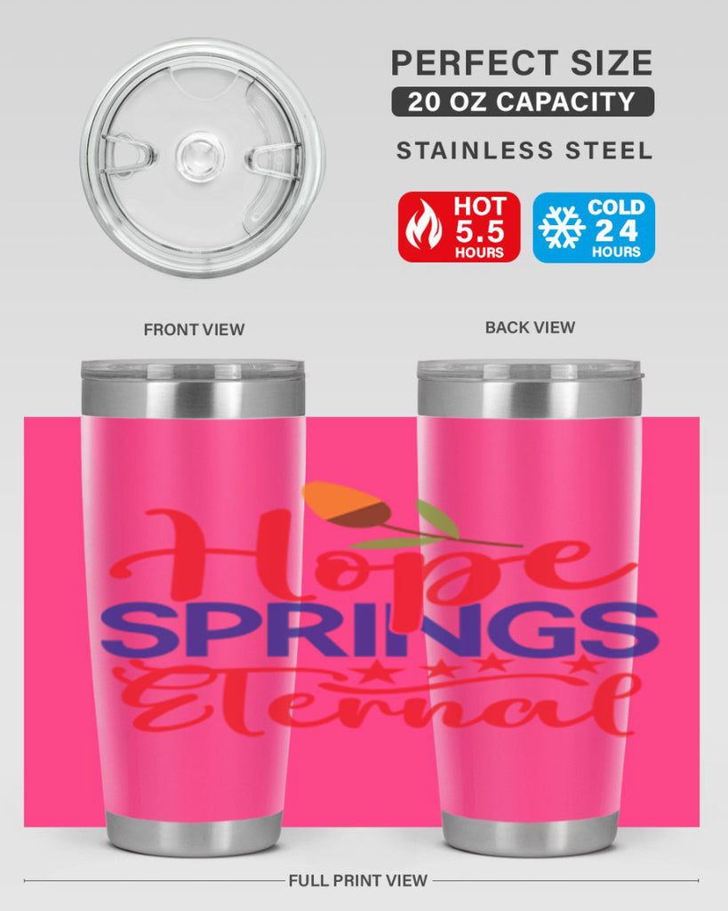 Hope Springs Eternal 258#- spring- Tumbler