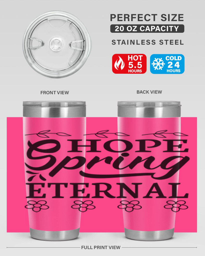 Hope spring eternal  262#- spring- Tumbler