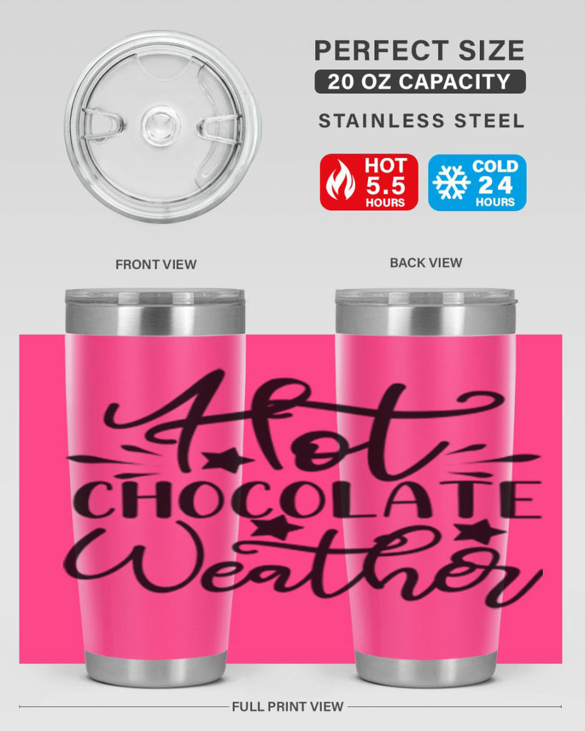 Hot Chocolate Weather 199#- winter- Tumbler