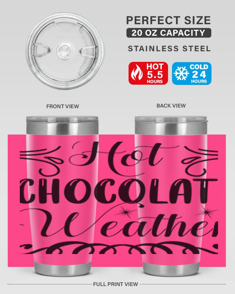 Hot Chocolate Weather 214#- winter- Tumbler