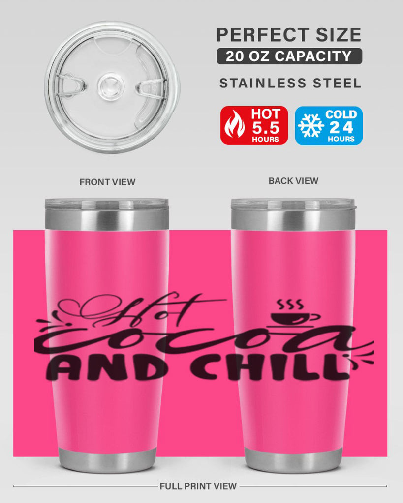 Hot Cocoa And Chill 207#- winter- Tumbler