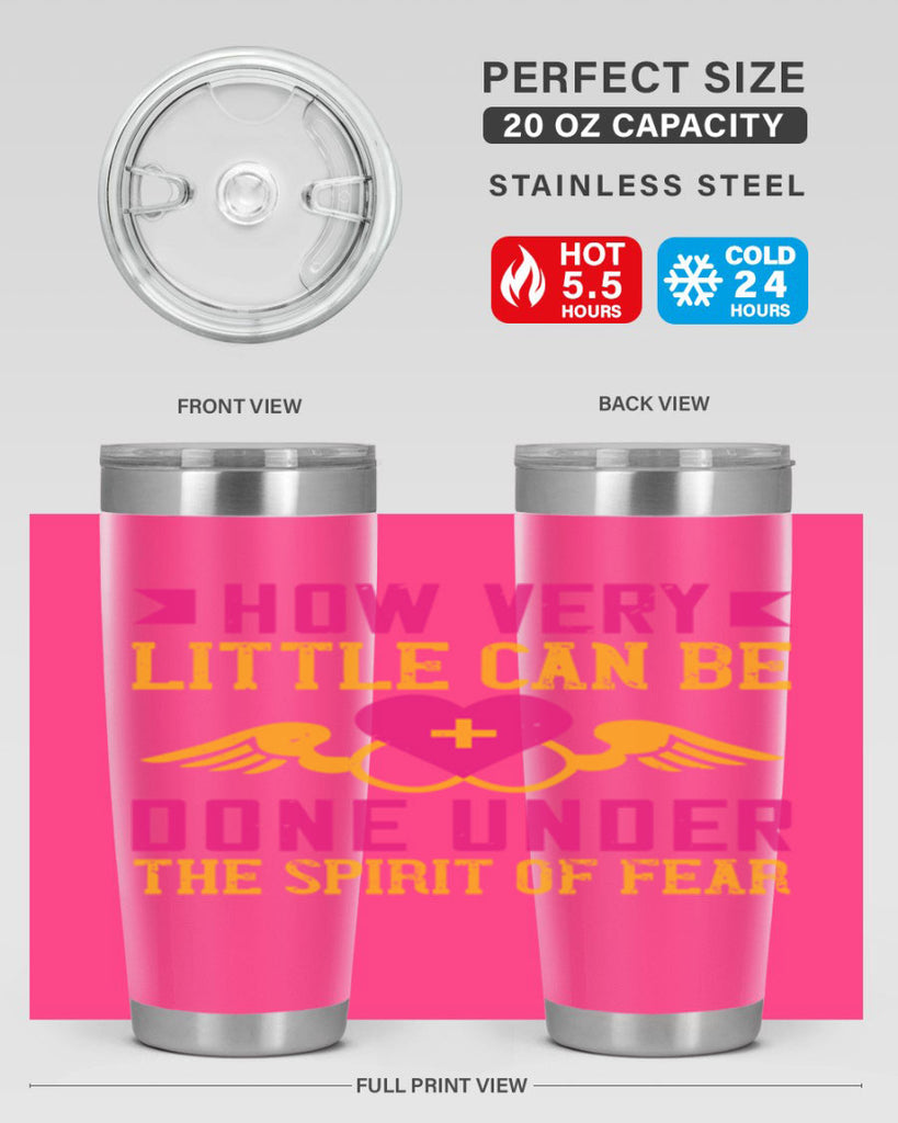 How very little can be done under the spirit of fear Style 320#- nurse- tumbler