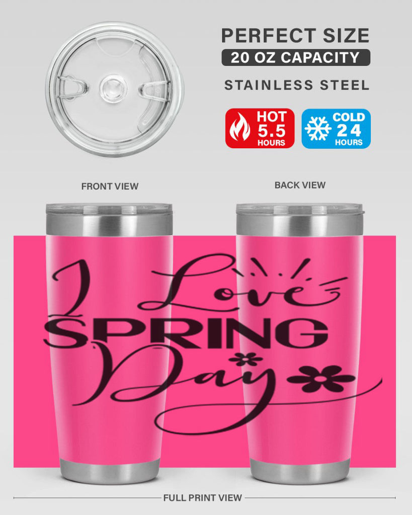 I Love Spring Day 265#- spring- Tumbler