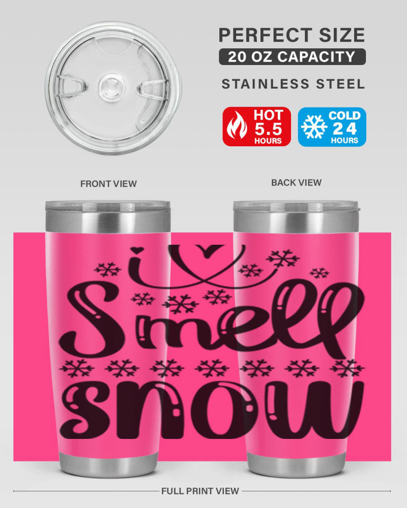 I Smell Snow 248#- winter- Tumbler