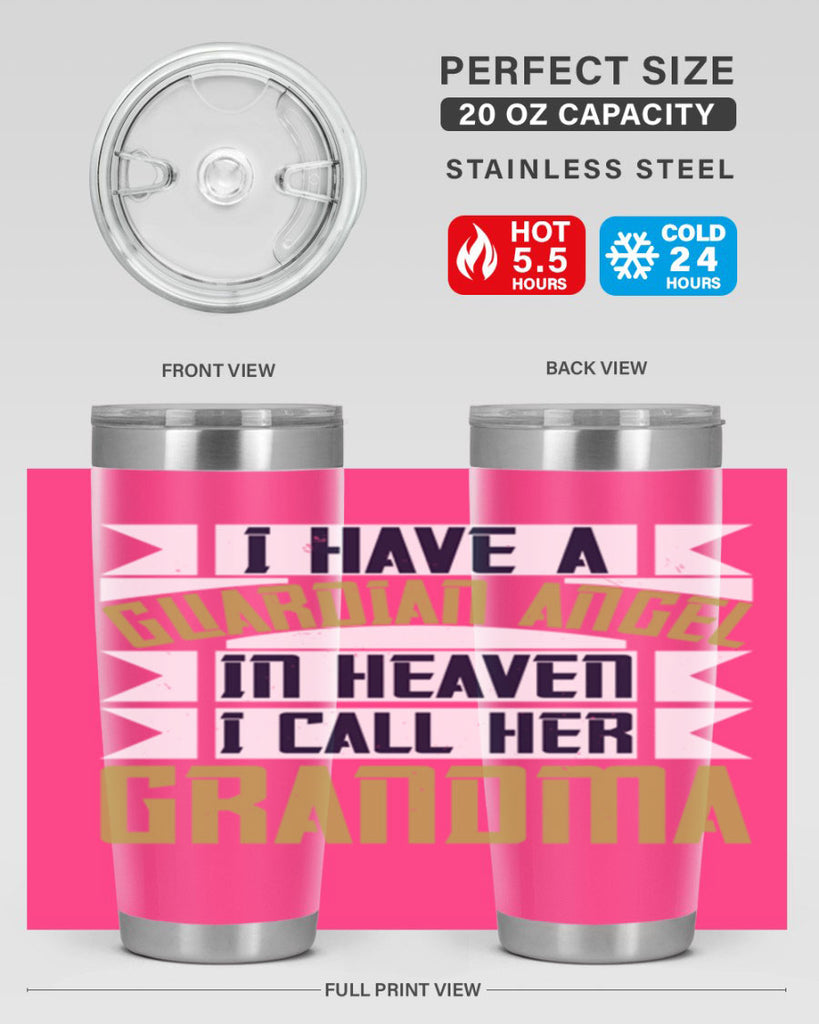 I have a guardian angel in Heaven I call her Grandma 72#- grandma - nana- Tumbler