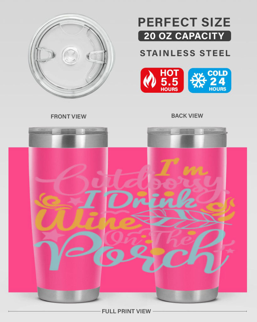 IM OUTDOORSY I DRINK WINE ON THE PORCH Style 61#- summer- Tumbler
