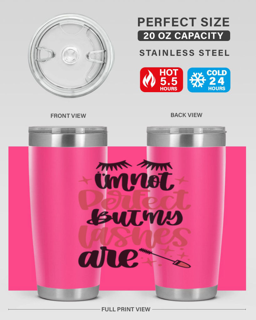 I∩m Not Perfect But My Lashes Are Style 78#- make up- Tumbler