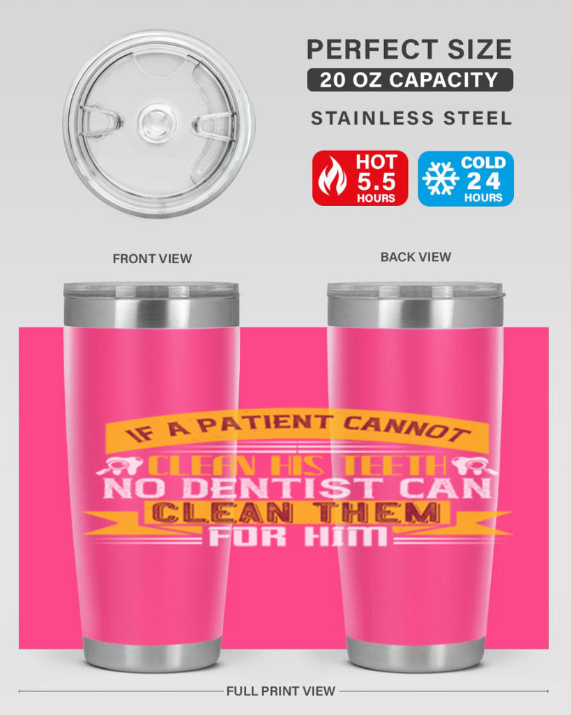 If a patient cannot clean his teeth Style 33#- dentist- tumbler