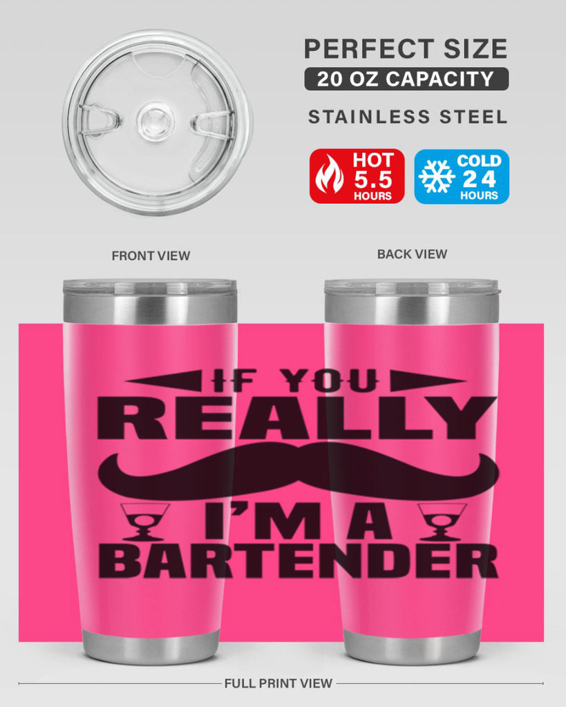 If you really Style 15#- bartender- tumbler