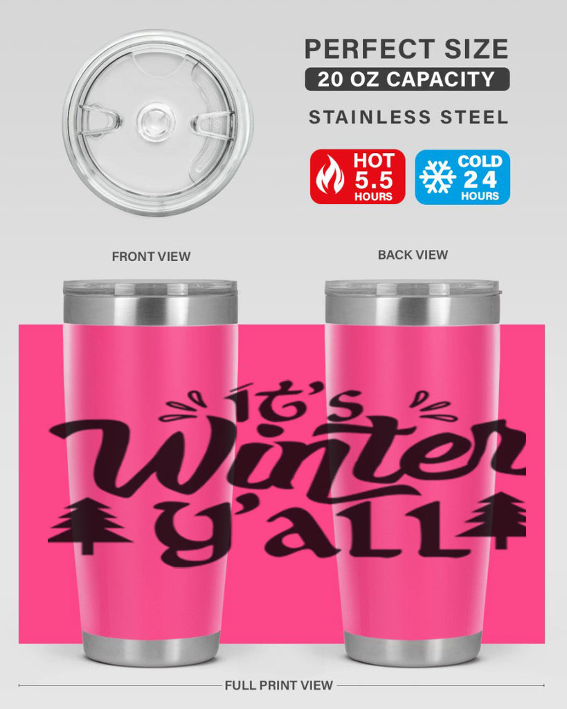 It s Winter Y all 257#- winter- Tumbler