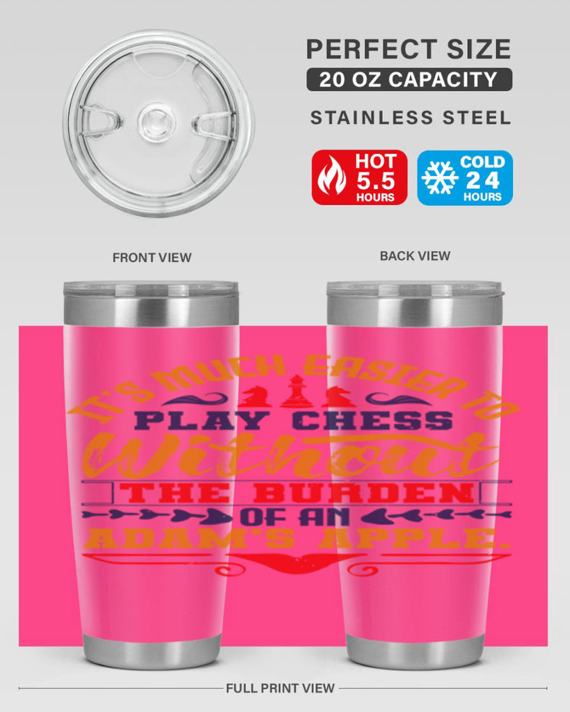 It’s much easier to play chess without the burden of an Adam’s apple 30#- chess- Tumbler