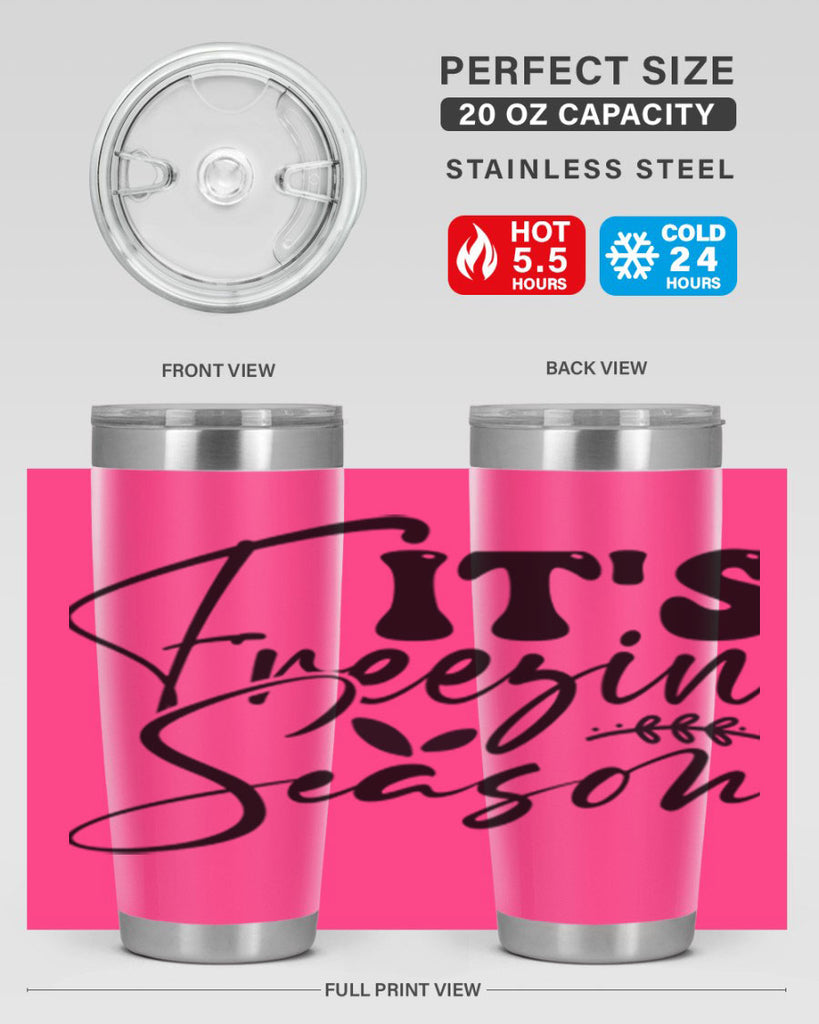 Its freezin season 270#- winter- Tumbler
