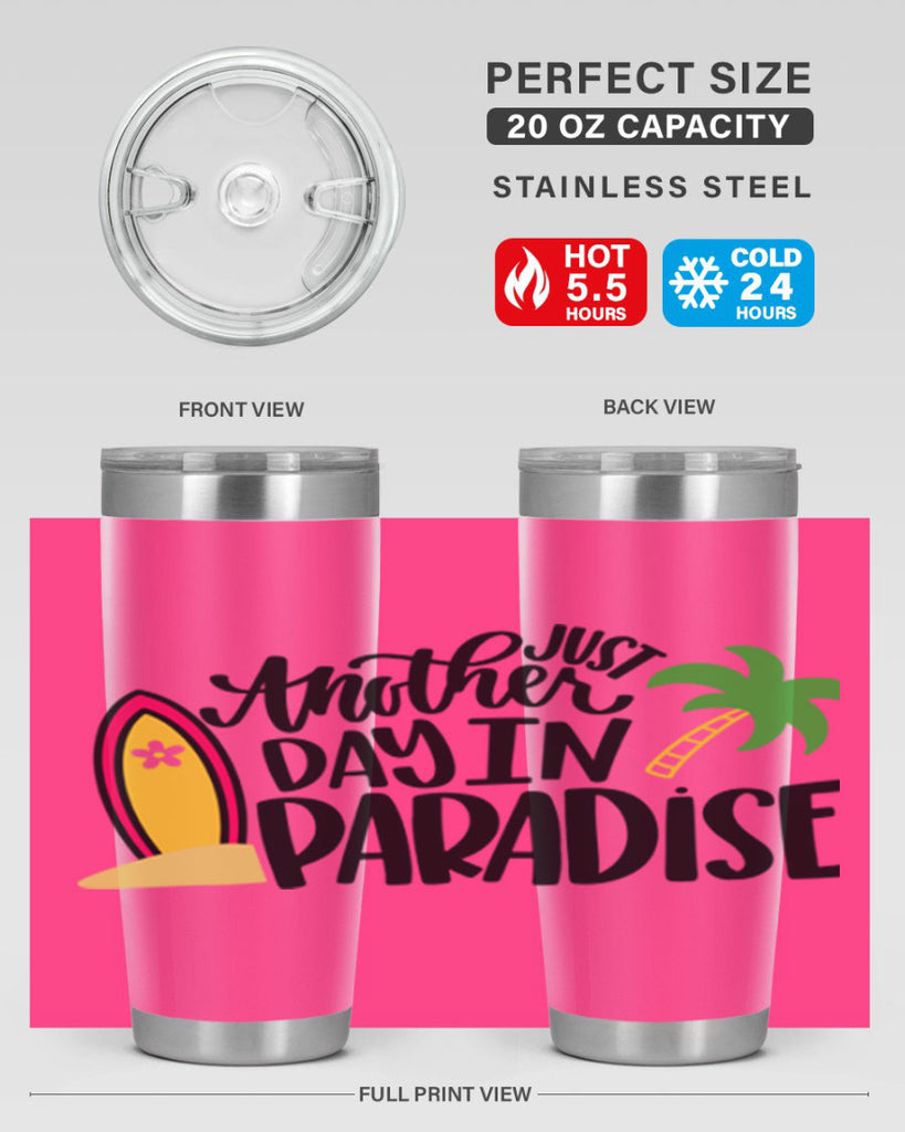 Just Another Day In Paradise Style 36#- summer- Tumbler
