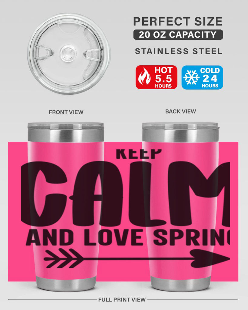 Keep Calm and Love Spring291#- spring- Tumbler