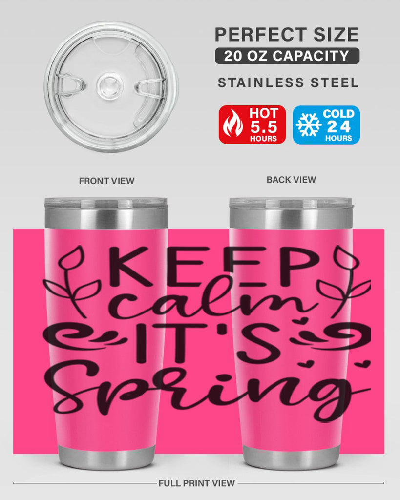 Keep calm its spring  293#- spring- Tumbler