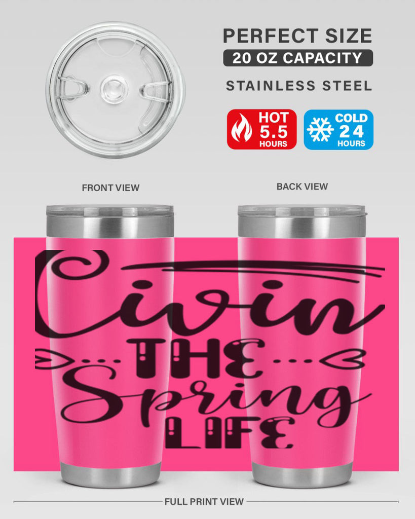 LIVIN the SPRING LIFE  318#- spring- Tumbler