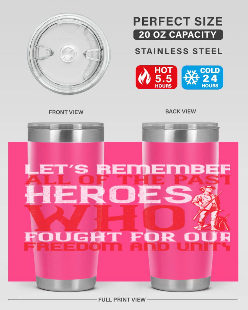 Let’s remember all of the past heroes who fought for our freedom and unity Style 127#- Fourt Of July- Tumbler
