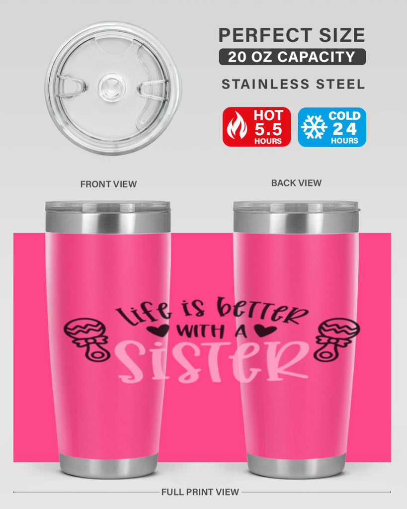Life Is Better With A Sister Style 71#- baby- tumbler