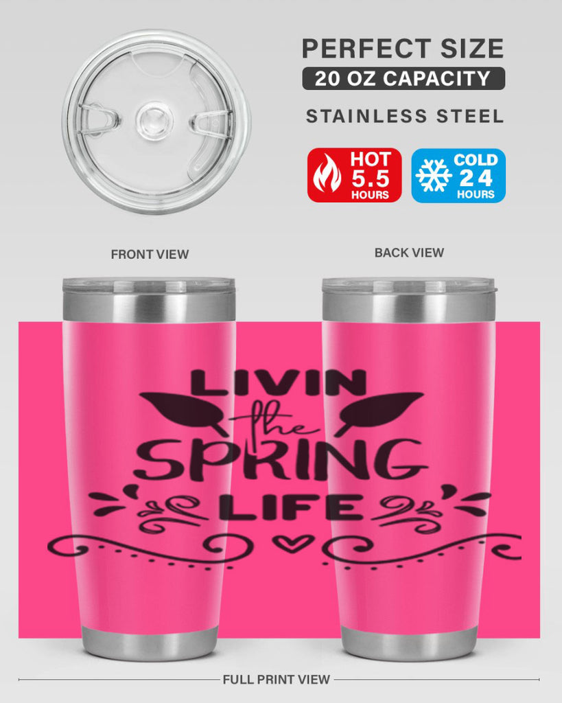 Livin the Spring Life 312#- spring- Tumbler