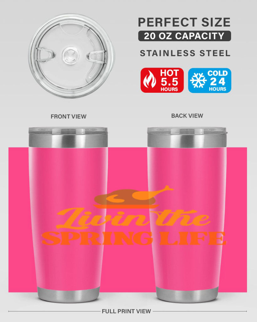 Livin the spring life 311#- spring- Tumbler