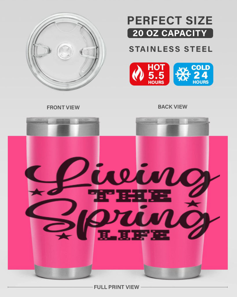 Living the Spring Life 321#- spring- Tumbler