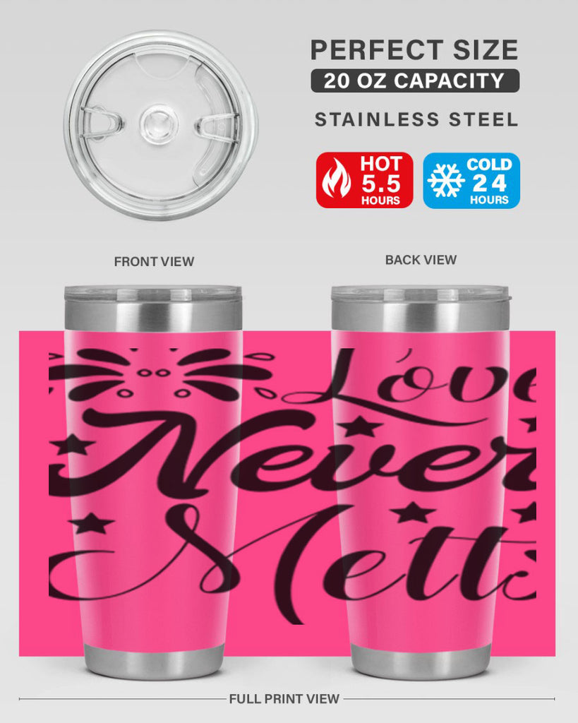 Love Never Melts 318#- winter- Tumbler