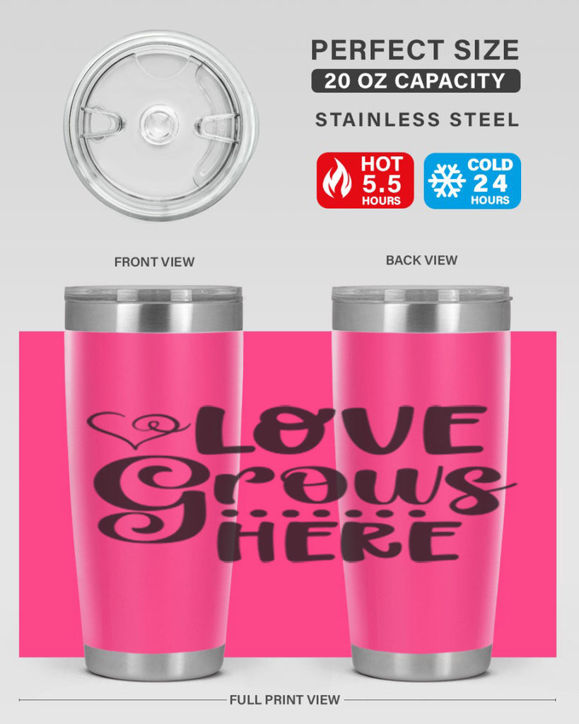 Love grows here 328#- spring- Tumbler