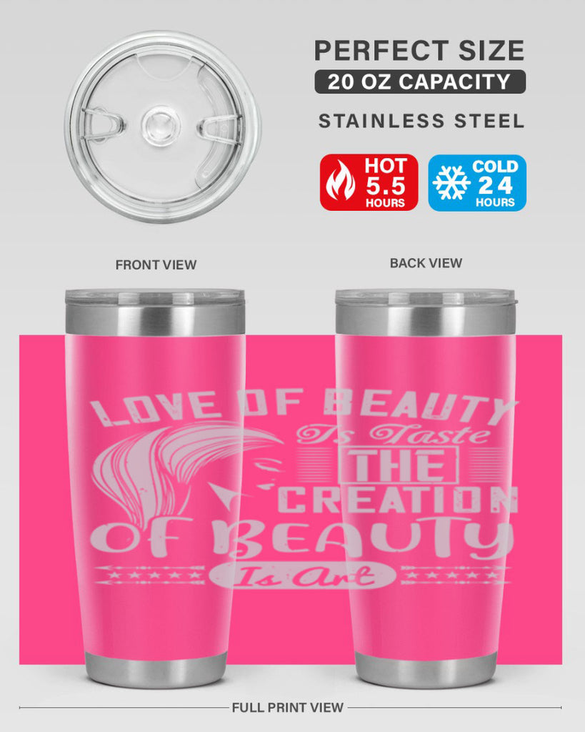 Love of beauty is taste The creation of beauty is art Style 196#- make up- Tumbler