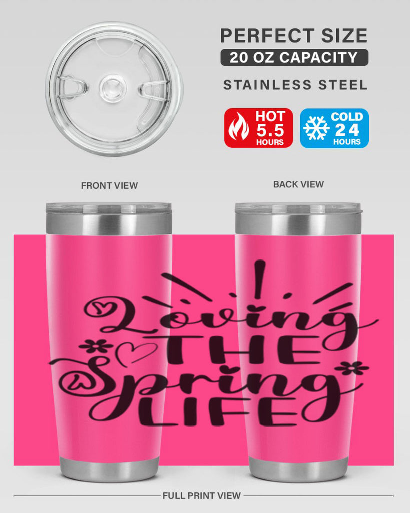Loving The Spring Life337#- spring- Tumbler