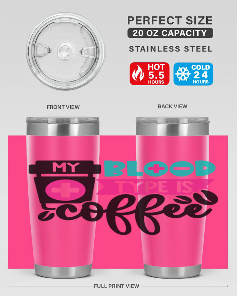 My Blood Type Is Coffee Style Style 130#- nurse- tumbler