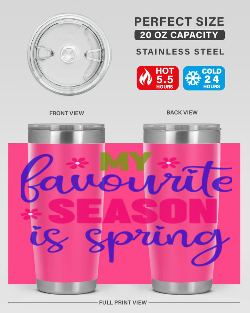 My Favourite Season is Spring 346#- spring- Tumbler