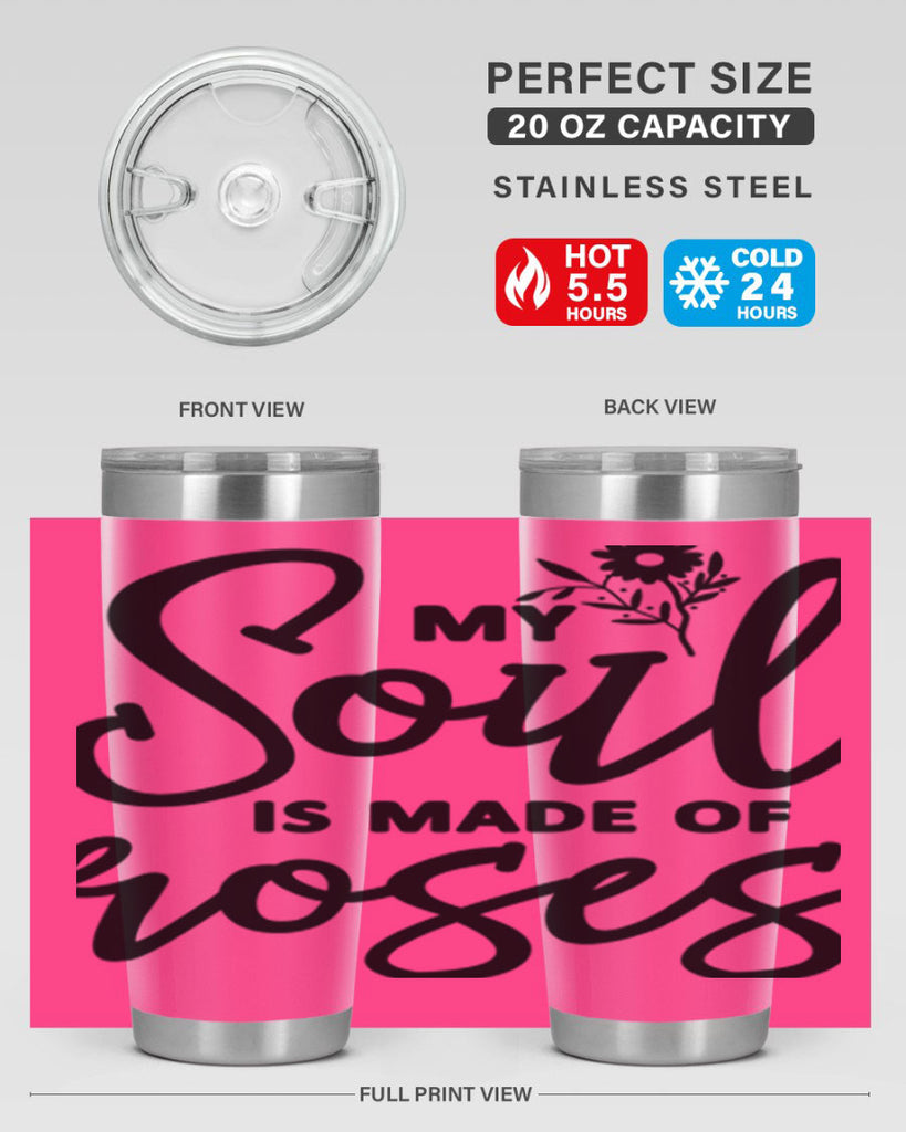 My Soul is Made of Roses347#- spring- Tumbler