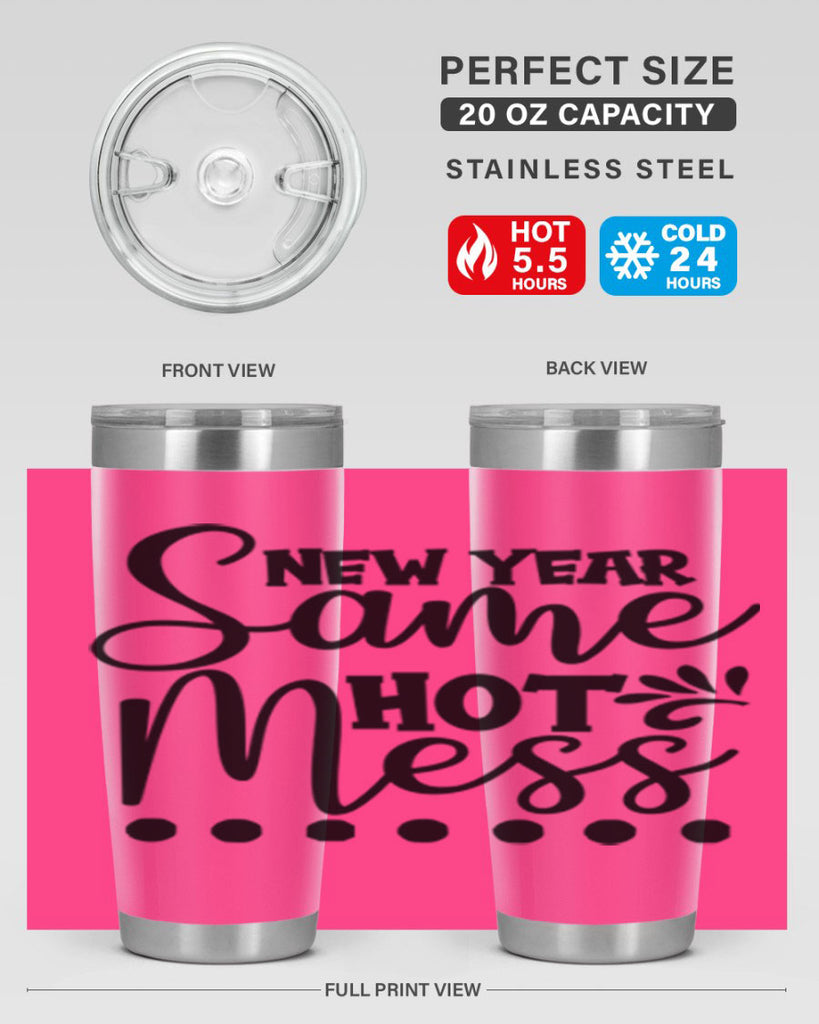 New Year Same Hot Mess 325#- winter- Tumbler