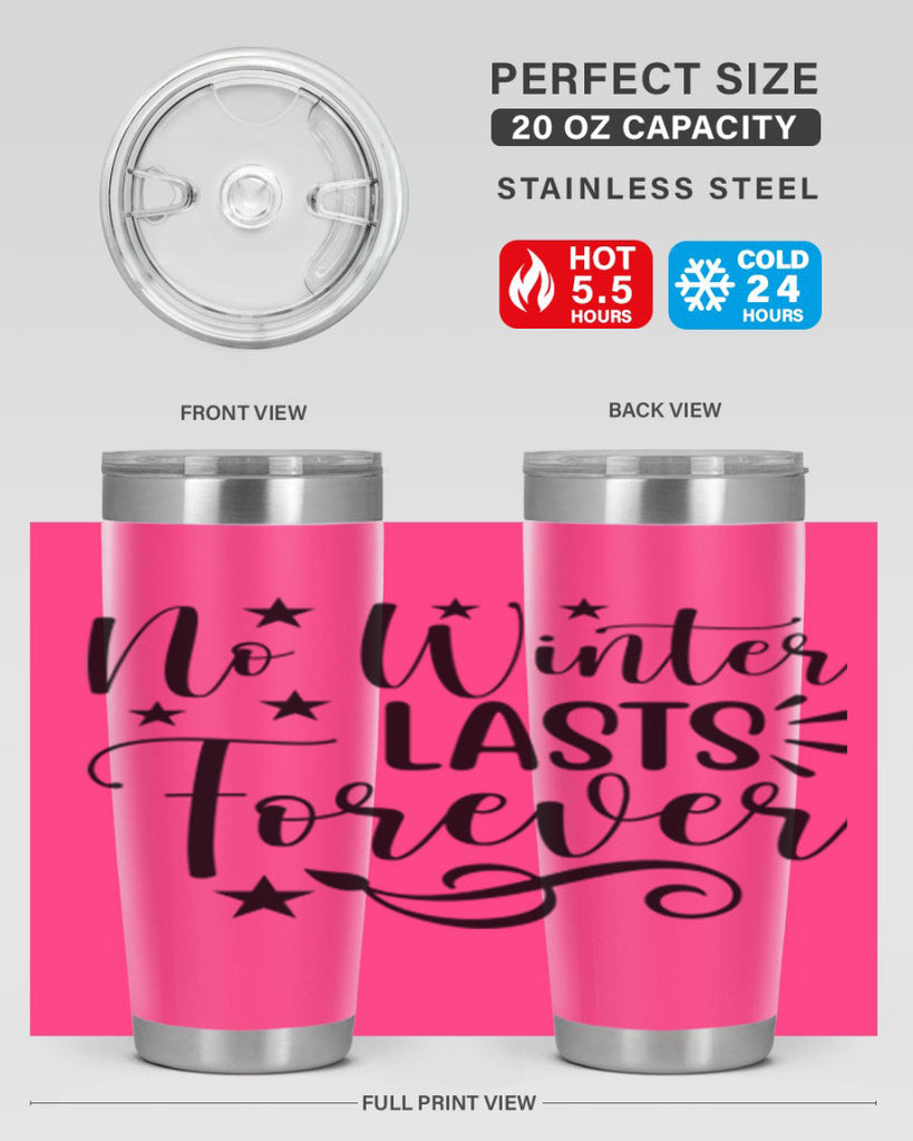 No Winter Lasts Forever 352#- spring- Tumbler