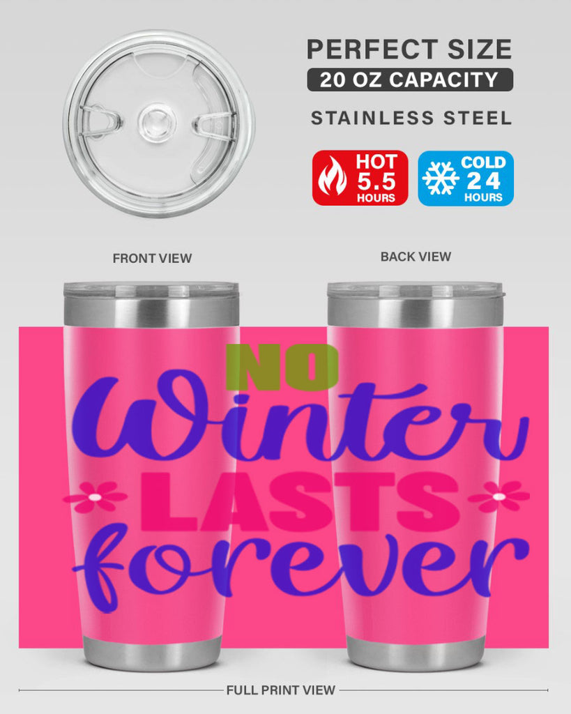 No Winter Lasts Forever 355#- spring- Tumbler