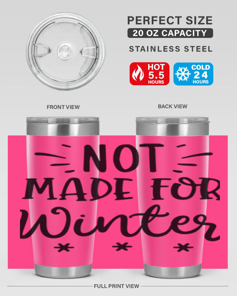 Not Made for Winter329#- winter- Tumbler