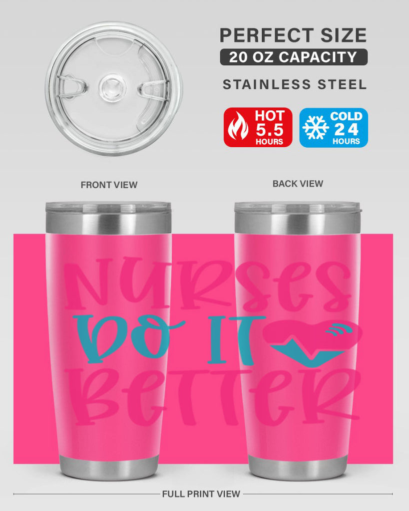 Nurses Do It Better Style 365#- nurse- tumbler