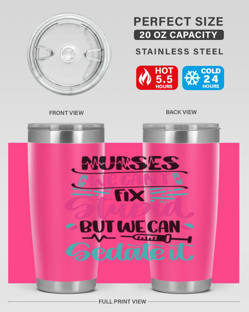 Nurses We Cant Fix Style Style 73#- nurse- tumbler