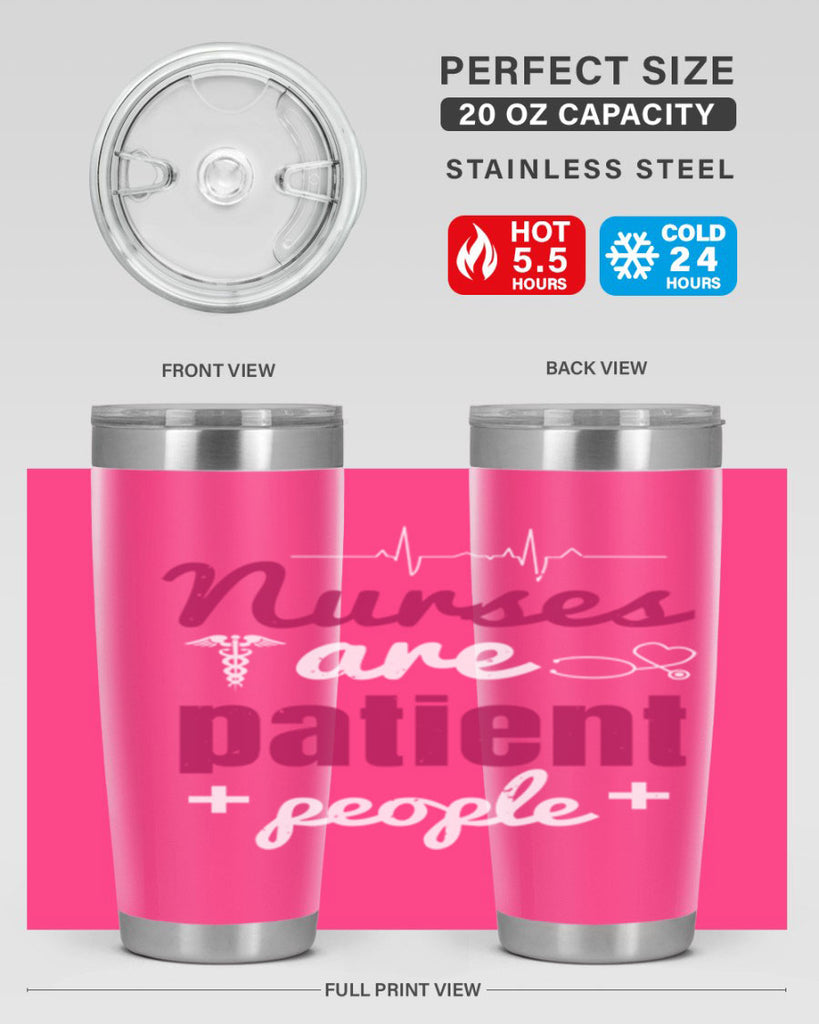 Nurses are patient people Style 289#- nurse- tumbler