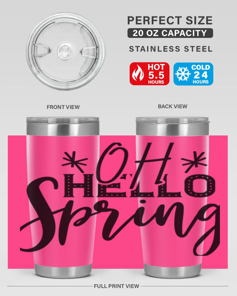 OH HELLO SPRING  383#- spring- Tumbler