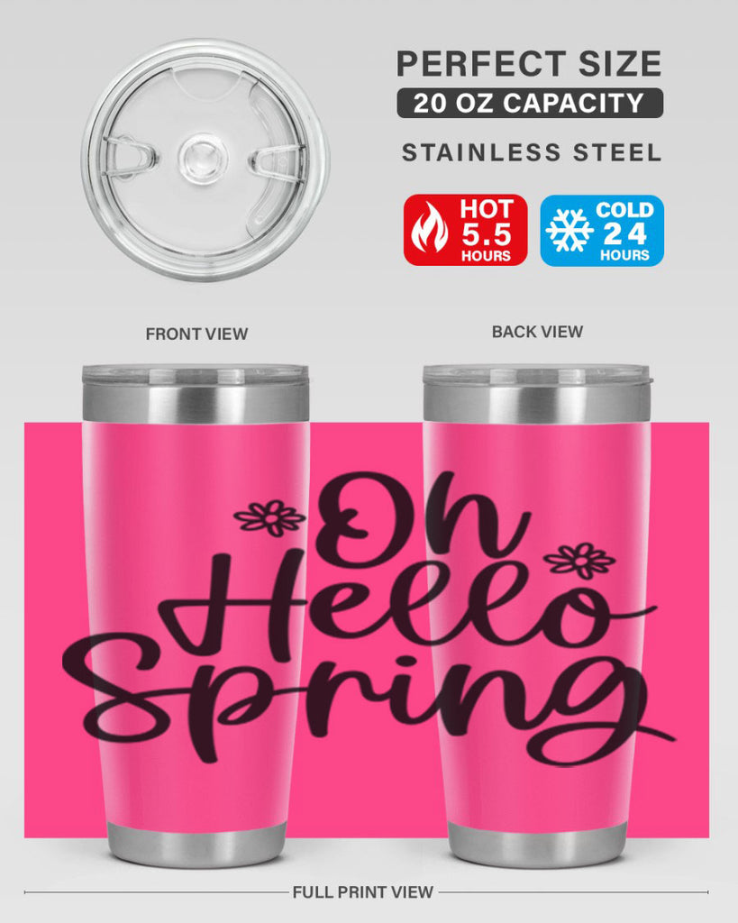 Oh hello spring  384#- spring- Tumbler
