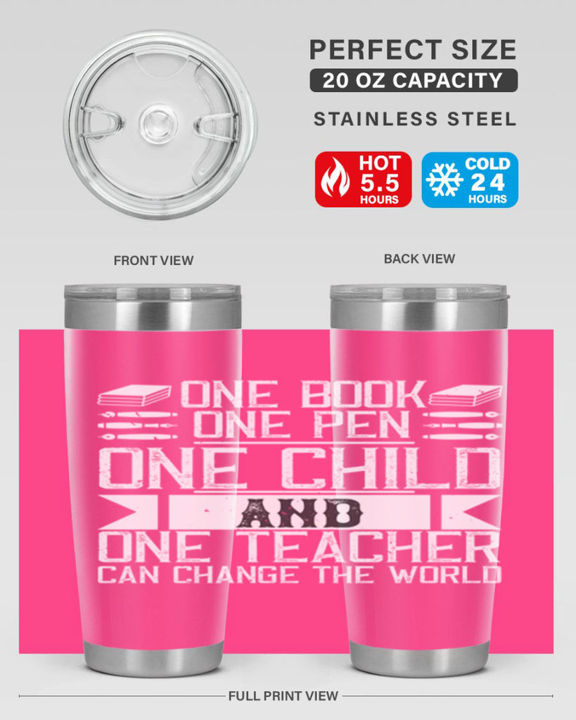 One book one pen one child and one teacher can change the world Style 89#- teacher- tumbler