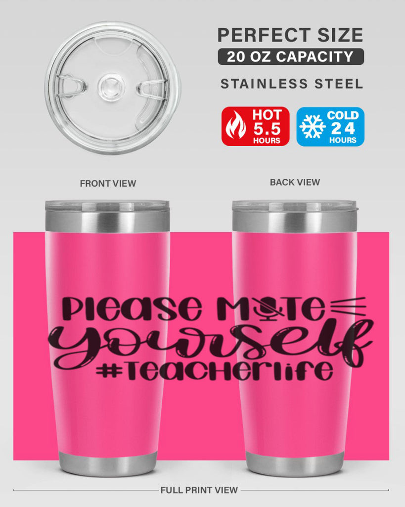 Please Mute Yourself Teacher Life Style 58#- teacher- tumbler