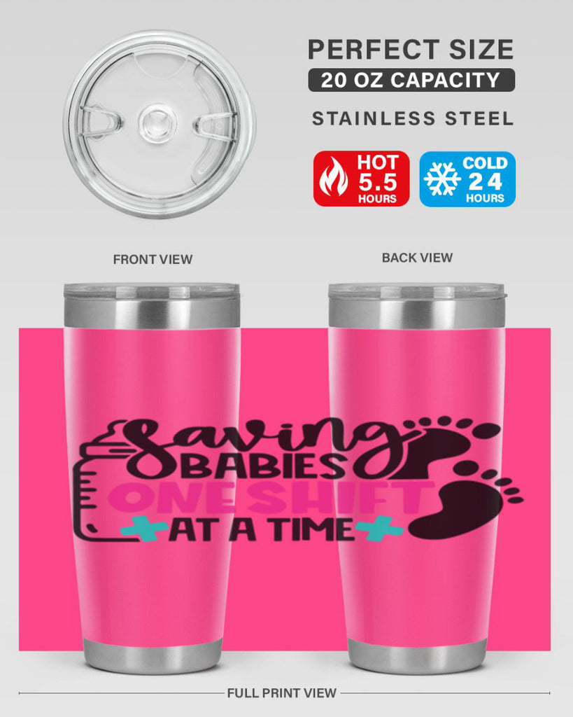 Saving Babies One Shift At A Time Style Style 53#- nurse- tumbler