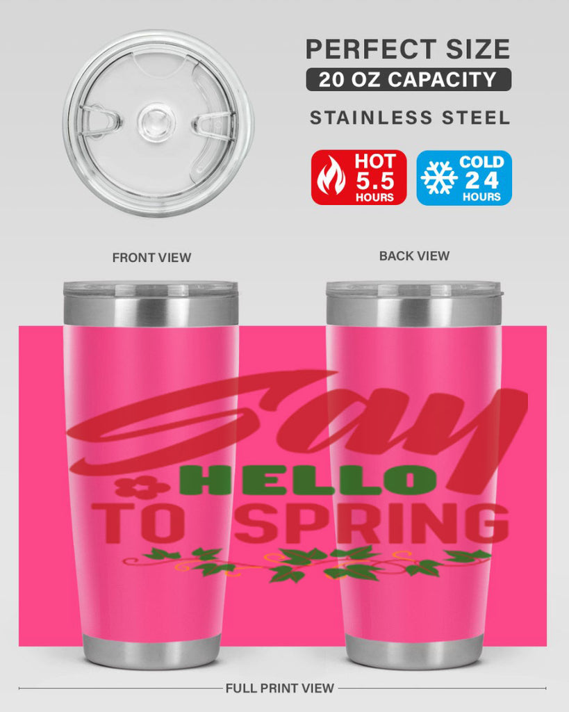 Say Hello to Spring 403#- spring- Tumbler