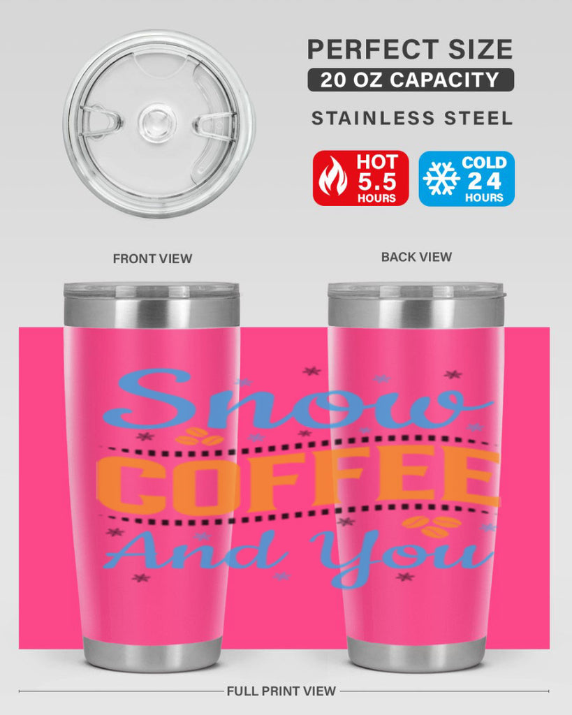 Snow Coffee and You 369#- winter- Tumbler