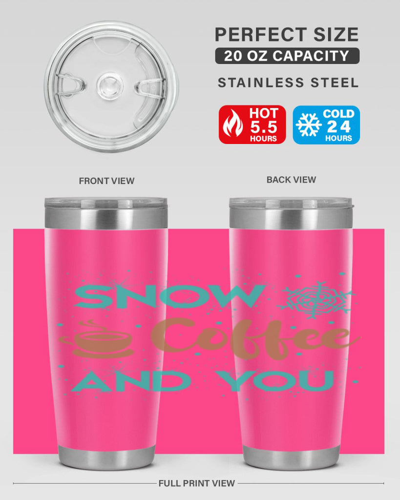 Snow Coffee and You Graphics 370#- winter- Tumbler