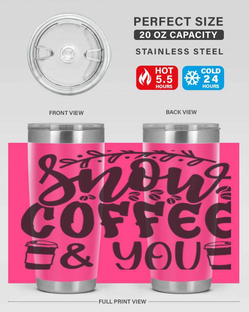 Snow coffee you 371#- winter- Tumbler