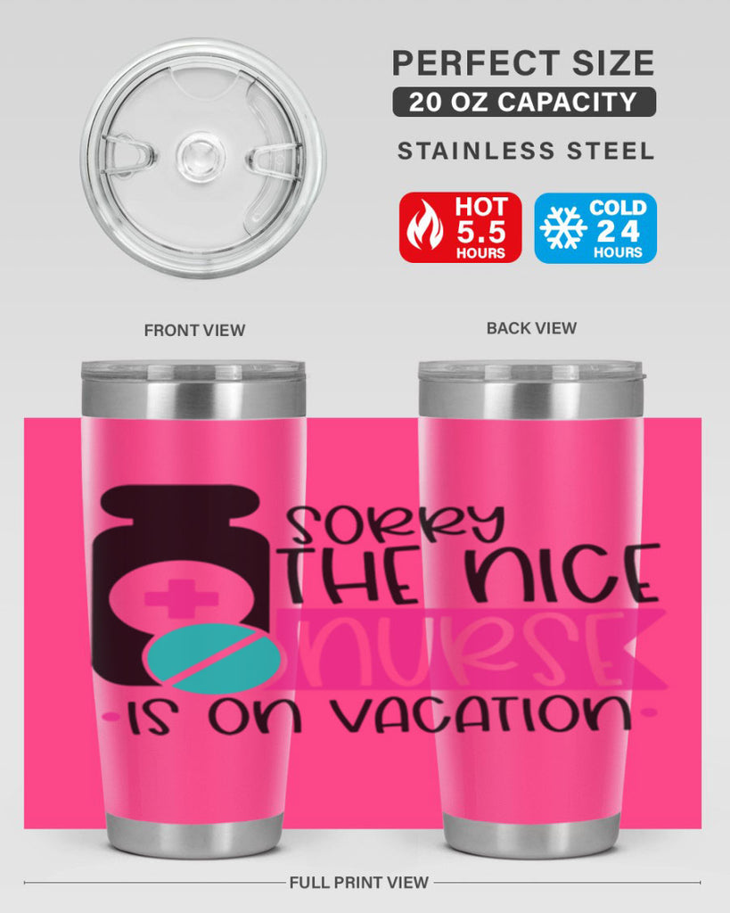 Sorry The Nice Nurse Is On Vacation Style Style 30#- nurse- tumbler
